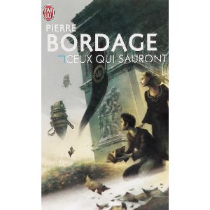 Ceux qui sauront - Pierre Bordage
